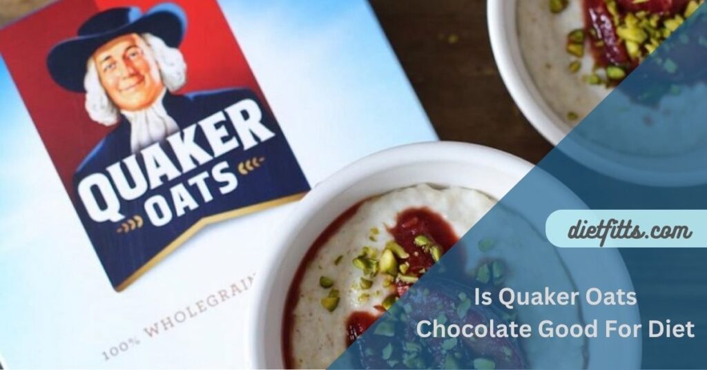 Is Quaker Oats Chocolate Good For Diet? Unveiling Truth!