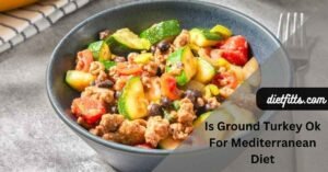Is Ground Turkey Ok For Mediterranean Diet