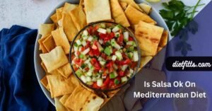 Is Salsa Ok On Mediterranean Diet