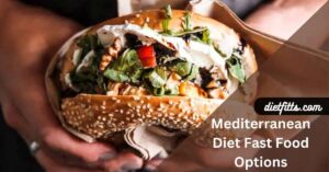 Mediterranean Diet Fast Food Options