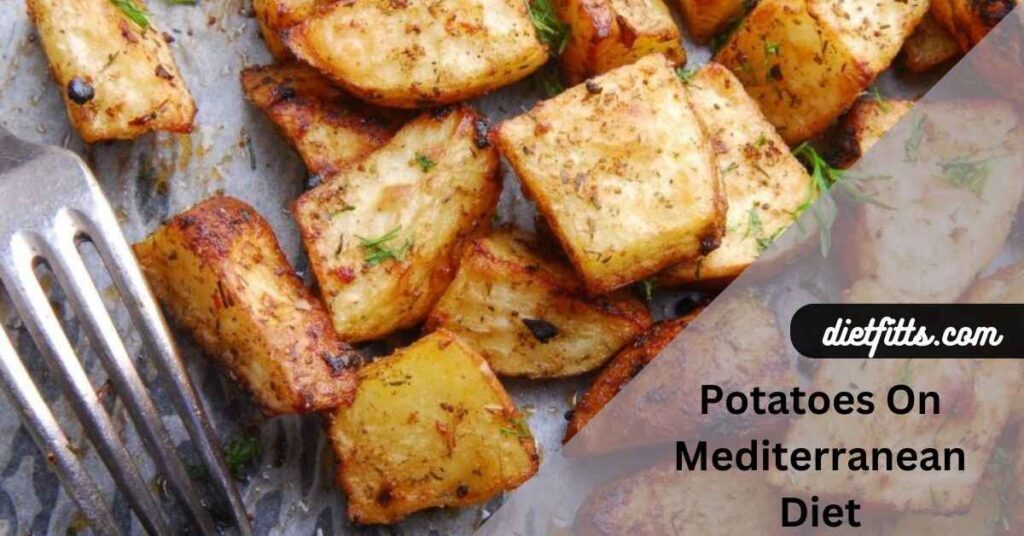 Potatoes On Mediterranean Diet