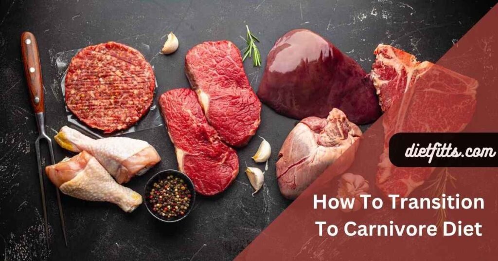 How To Transition To Carnivore Diet
